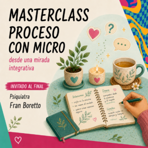 Masterclass El proceso de micro desde un enfoque Integrativo