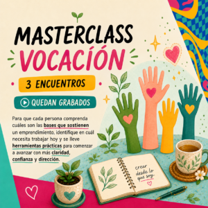 MASTERCLASS VOCACIÓN - DEL DICHO AL HECHO